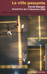 Ariella Masboungi - La ville passante - David Mangin, Grand Prix de l'urbanisme 2008.