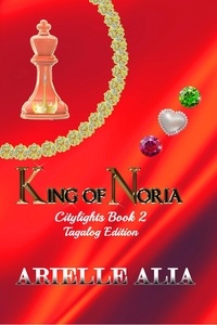 Arielle Alia - King of Noria - Citylights Tagalog Edition, #2.