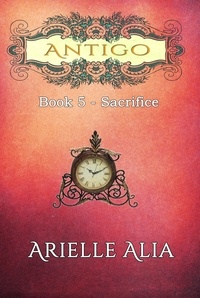  Arielle Alia - Sacrifice - Antigo Series, #5.