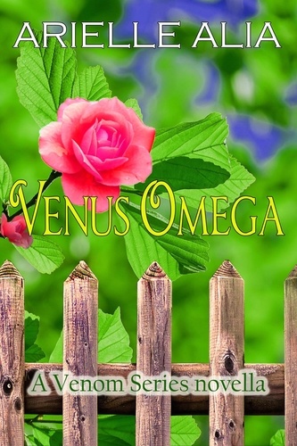  Arielle Alia - Venus Omega: A Venom Series Novella.