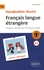 Vocabulaire illustré Français langue étrangère A1 Niveau débutant. 60 thèmes, 900 mots clés, 125 exercices corrigés
