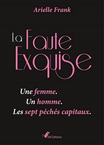 Arielle Frank - La Faute Exquise.