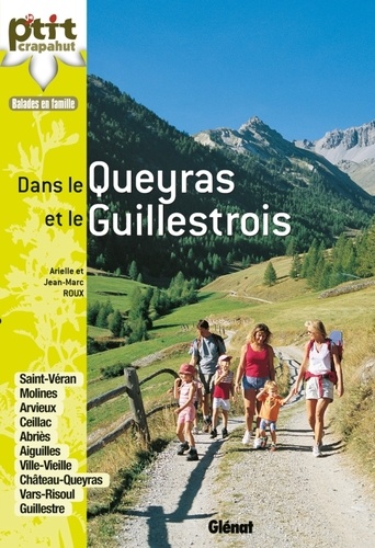 Arielle Roux et Jean-Marc Roux - Balades en famille dans le Queyras et le Guillestrois.