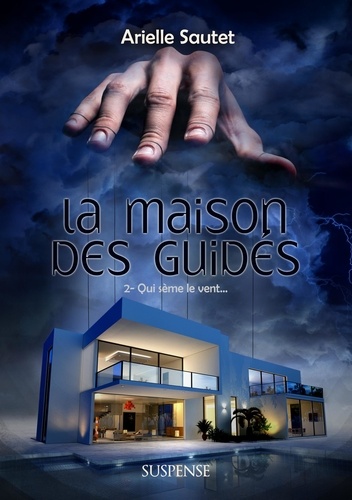 La maison des Guidés 2-Qui sème le vent...