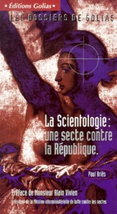La Scientologie : une secte contre la République