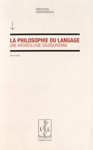 Arild Utaker - La philosophie du langage : une archéologie saussurienne.