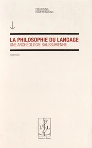 La philosophie du langage : une archéologie saussurienne