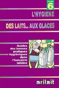 L'hygiene des laits...aux glaces (vol 6)