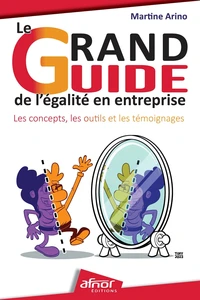 Le grand guide de l'égalité en entreprise