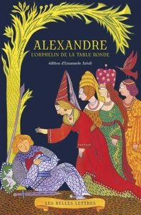 Alexandre, l'orphelin de la Table Ronde