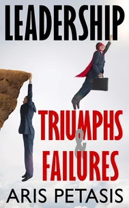 Leadership Triumphs &amp; Failures