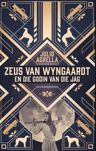 Zeus van Wyngaardt en die Godin van Jag