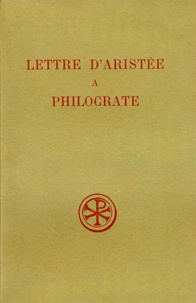 Aristee et André Pelletier - Lettre D'Aristee A Philocrate. Edition Bilingue Francais-Grec.