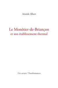 Aristide Albert - Le Monêtier-de-Briançon et son établissement thermal.