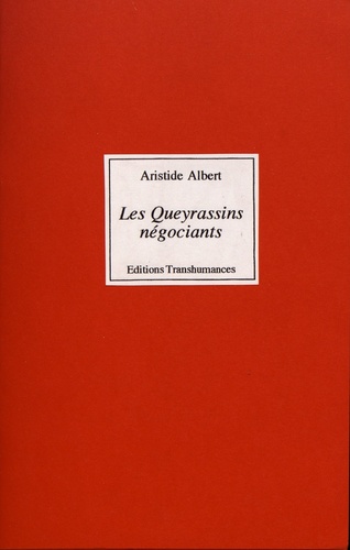 Aristide Albert - Les Queyrassins négociants.