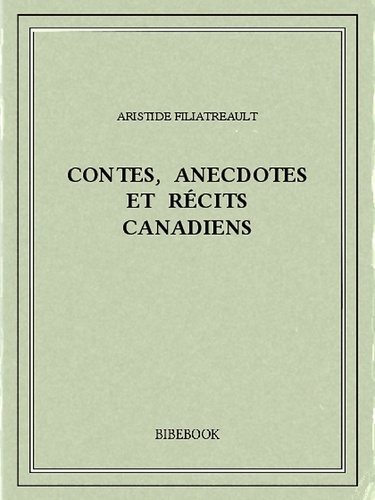 Contes, anecdotes et récits canadiens
