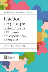 Aristide Lévi - L'action de groupe : le droit français à l'épreuve des expériences étrangères - Colloque du 26 mars 2015.