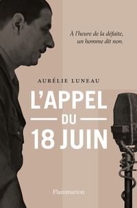 Aristide Luneau - L'appel du 18 juin.