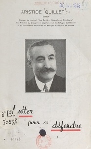 Aristide Quillet - L'odyssée de M. Aristide Quillet, maire de Villiers-Adam (Seine-et-Oise) au cours des années de guerre, 1939-1944.