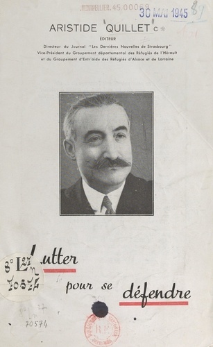 L'odyssée de M. Aristide Quillet, maire de Villiers-Adam (Seine-et-Oise) au cours des années de guerre, 1939-1944