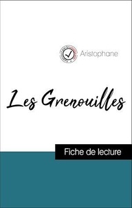  Aristophane - Analyse de l'œuvre : Les Grenouilles (résumé et fiche de lecture plébiscités par les enseignants sur fichedelecture.fr).
