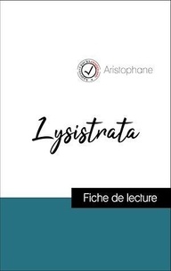  Aristophane - Analyse de l'œuvre : Lysistrata (résumé et fiche de lecture plébiscités par les enseignants sur fichedelecture.fr).