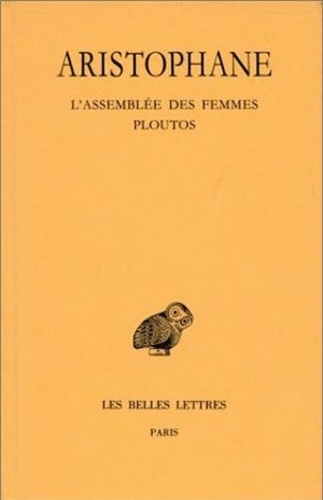  Aristophane - Comédies - Tome 5, L'Assemblée des Femmes ; Ploutos.