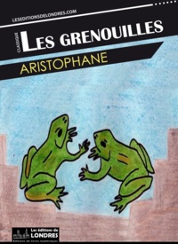  Aristophane - Les grenouilles.