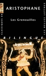  Aristophane - Les Grenouilles - Edition bilingue français-grec.