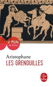  Aristophane - Les grenouilles.