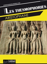  Aristophane - Les Thesmophories.