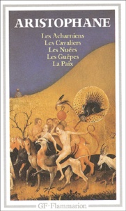  Aristophane - Théâtre complet Volume 1 - Les Acharniens, Les Cavaliers, Les Nuées, Les Guêpes, La Paix.
