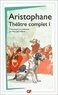  Aristophane - Théâtre complet - Tome 1, Les Acharniens ; Les Cavaliers ; Les Nuées ; Les Guêpes ; La Paix.