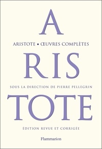  Aristote et Pierre Pellegrin - Aristote - Oeuvres complètes.