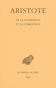  Aristote - De la génération et de la corruption.