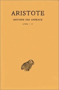  Aristote - Histoire des animaux - Tome 1, Livres I à IV.