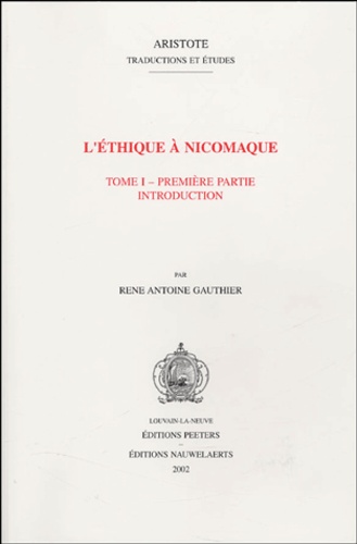  Aristote et René Antoine Gauthier - L'Ethique à Nicomaque - 4 volumes.