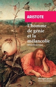  Aristote - L'homme de génie et la mélancolie - Problème XXX.