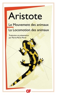  Aristote - Le mouvement des animaux - Suivi de La locomotion des animaux.