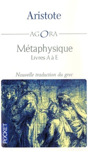  Aristote - Métaphysique - Livres A à E.
