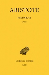  Aristote - Rhétorique - Tome 1, Livre I.