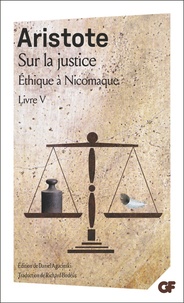  Aristote - Sur la justice - Ethique à Nicomaque Livre V.