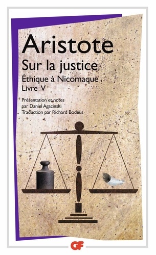 Sur la justice. Ethique à Nicomaque Livre V