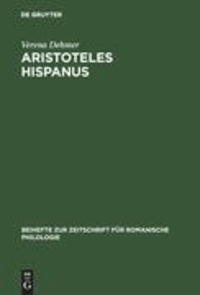 Aristoteles Hispanus - Eine altspanische Übersetzung seiner Zoologie aus dem Arabischen und dem Lateinischen.