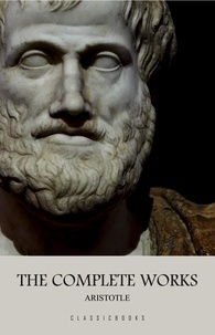 Meilleur ebook téléchargement gratuit Aristotle: The Complete Works par Aristotle
