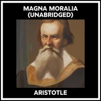 Magna Moralia (Unabridged)
