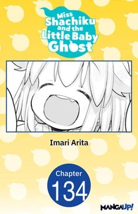 Miss Shachiku and the Little Baby Ghost #134