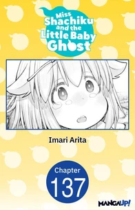 Miss Shachiku and the Little Baby Ghost #137