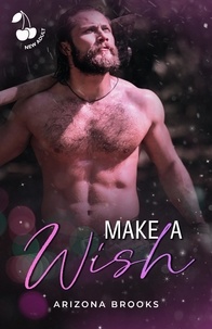 Arizona Brooks - Make a wish - Romance New Adult.