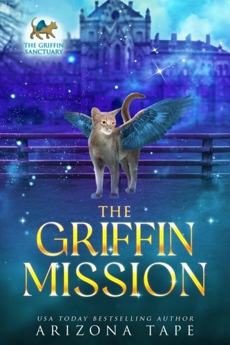  Arizona Tape - The Griffin Mission - The Griffin Sanctuary, #0.5.